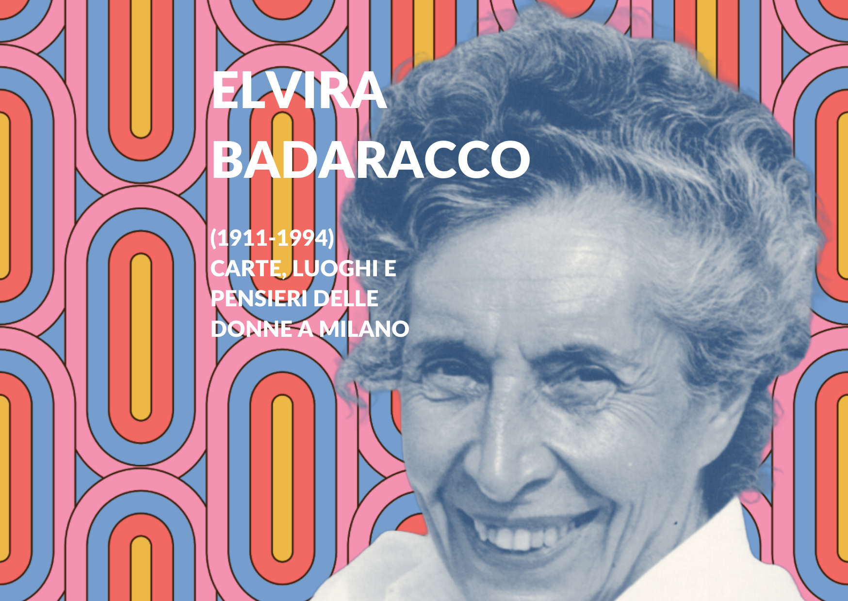 Vai alla pagina Elvira Badaracco (1911-1994) CARTE, LUOGHI E PENSIERI DELLE DONNE A MILANO